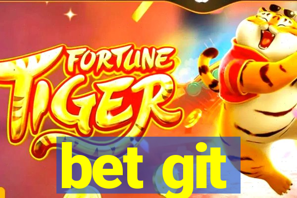 bet git
